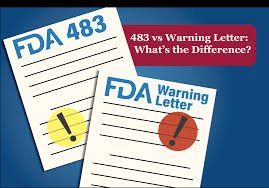 Difference between FDA 483 and Warning Letters
