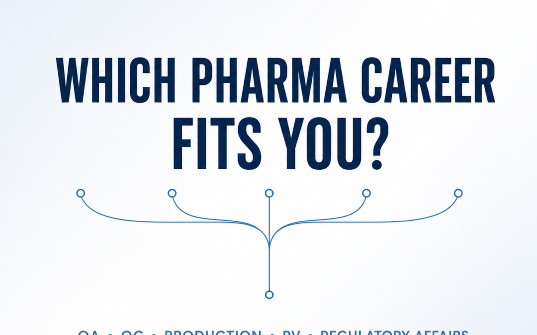 How to Choose Between QA, QC, Production, Pharmacovigilance and Regulatory Affairs